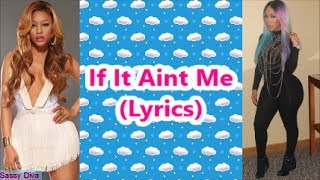 Trina -  If It Aint Me (Lyrics) Feat K. Michelle