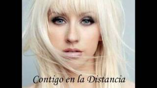 Christina Aguilera- Contigo en la Distancia With Lyrics