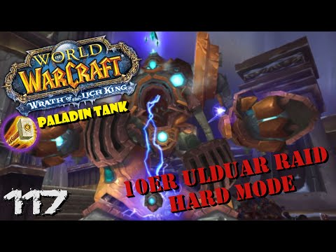10er Ulduar Raid Hard Mode 🛡️ 117 Let's Play WOTLK Deutsch Paladin Tank Raids Ulduar 10er