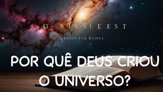POR QUE DEUS CRIOU O UNIVERSO?