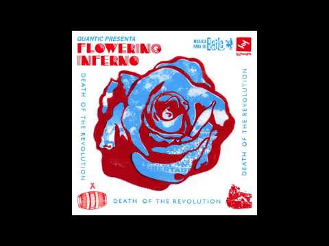 Quantic presenta Flowering Inferno - Death of the Revolution