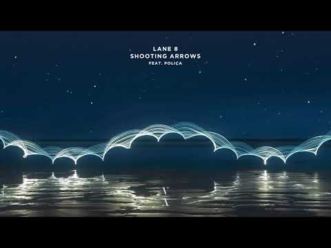 Lane 8 - Shooting Arrows feat. POLIÇA