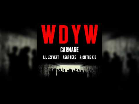Carnage feat. Lil Uzi Vert, A$AP Ferg & Rich The Kid - WDYW (Cover Art)