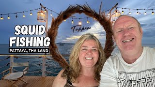 Squid Fishing Cafe in Pattaya and Thai Travel Highlights!