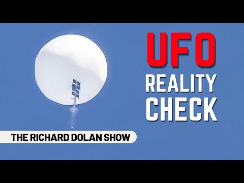 Balloon UFO REALITY CHECK | The Richard Dolan Show