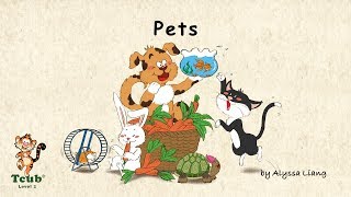 Unit 9 My Pets - Story 1: "Pets" by Alyssa Liang