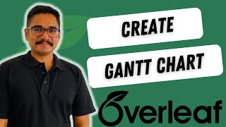 Create Gantt charts in LaTeX using Overleaf | Tutorial 6
