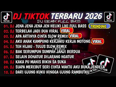 DJ TIKTOK TERBARU 2026🎵DJ JENA JENA JENA JEN HELIKI LIKI - ONCOM GONDRONG🎵DJ TERBELAH JADI DUA VIRAL