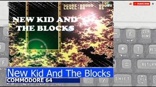 Commodore 64 -=New Kid And The Blocks=-