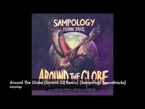 Sampology - Around The Globe (Scratch 22 Remix) [Sampology Soundtracks]