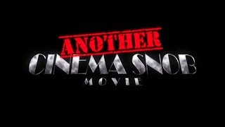 Another Cinema Snob Movie - Full Trailer