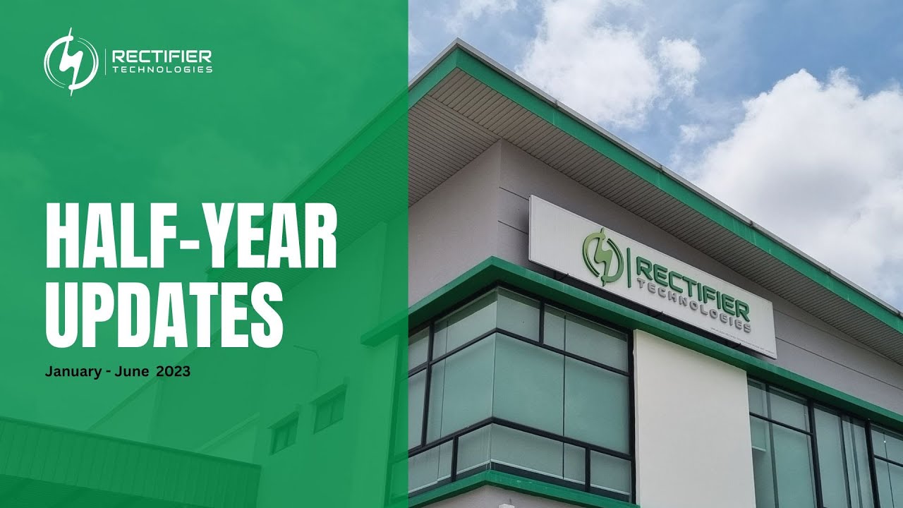 Rectifier Technologies' Half-Year Updates