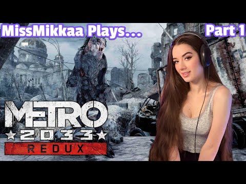 Let's Play Metro 2033 Redux | Part 1 | MissMikkaa
