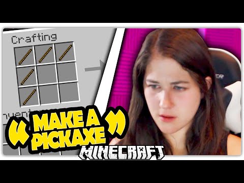 GIRL PLAYS MINECRAFT FOR THE FIRST TIME