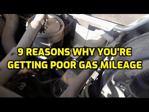 9 REASONS WHY YOU'RE GETTING POOR GAS MILEAGE