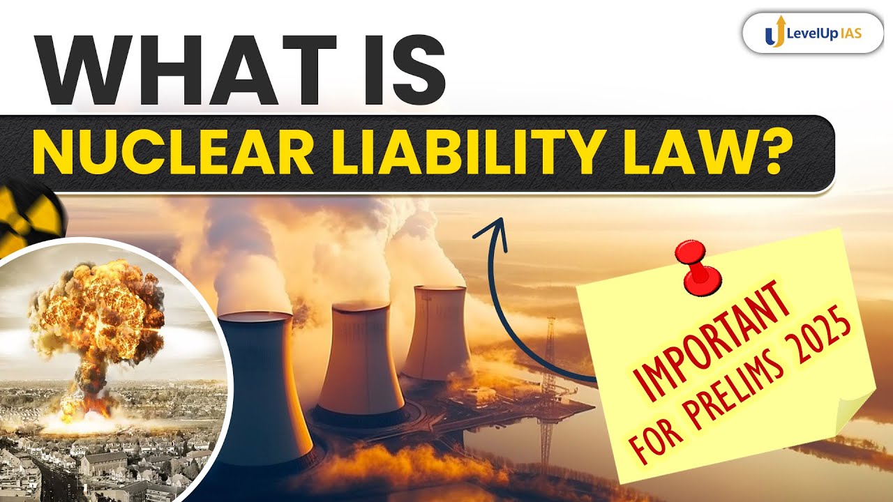 Civil Liability Law | Impact on India-US Relations #nuclearenergy #levelupias #upsc