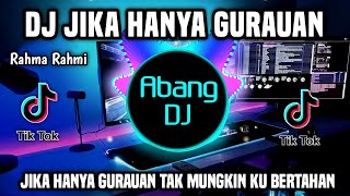 Download lagu DJ JIKA HANYA GURAUAN TAK MUNGKIN KU BERTAHAN REMIX FULL BASS VIRAL TIKTOK TERBARU 2024 mp3 Download lagu DJ JIKA HANYA GURAUAN TAK MUNGKIN KU BERTAHAN REMIX FULL BASS VIRAL TIKTOK TERBARU 2024 mp3