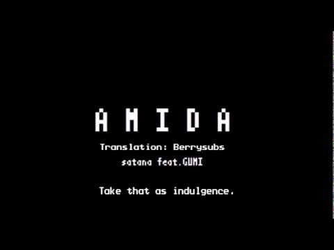 AMIDA~ Satana feat. Gumi (English Sub)