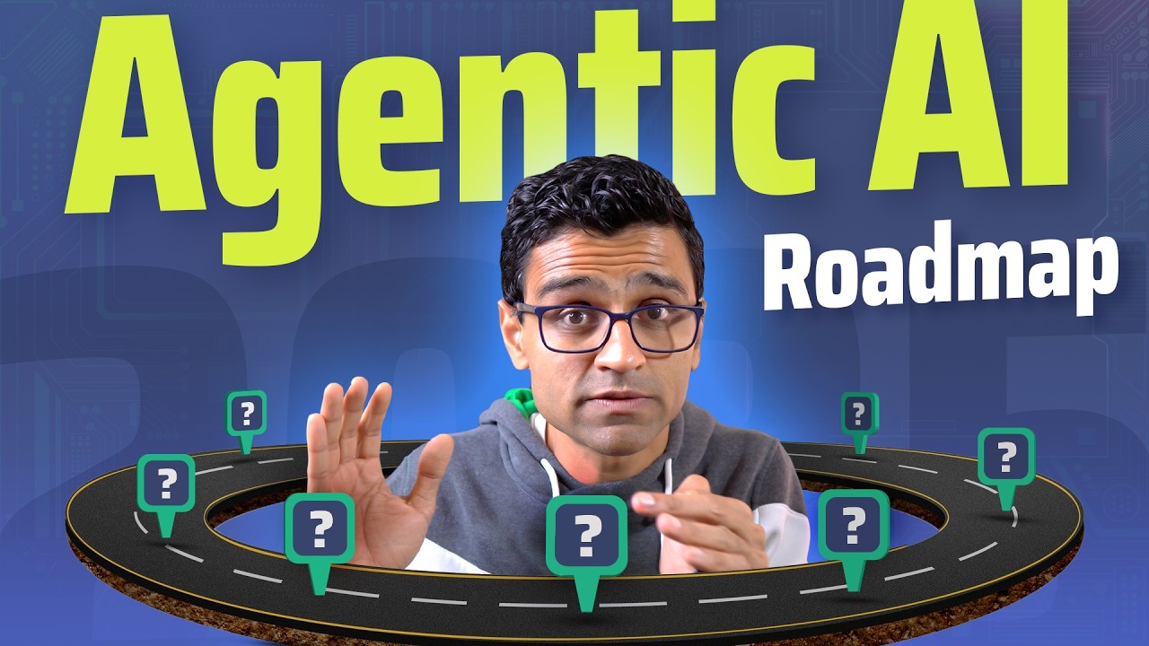 Agentic AI Roadmap 2025