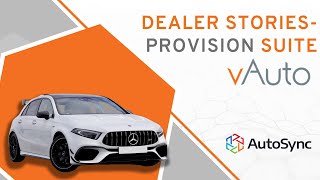Dealer Stories - vAuto Provision Suite