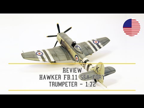 Review - Hawker FB 11 Sea Fury - Trumpeter - 1/72 - TRU01631 - US