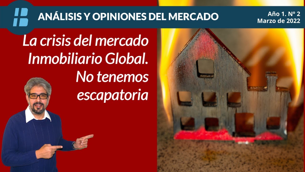La crisis del mercado inmobiliaria en la economía global. Crisis Inminente y No hay escapatoria