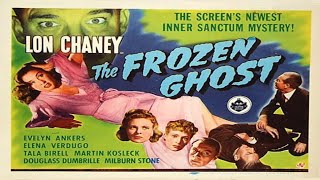 The Frozen Ghost (1945) El Fantasma Helado - Trailer Subtitulado Español - Lon Chaney Jr.