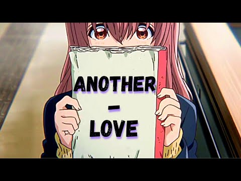 Another Love - Silent Voice AMV (Tom Odell)
