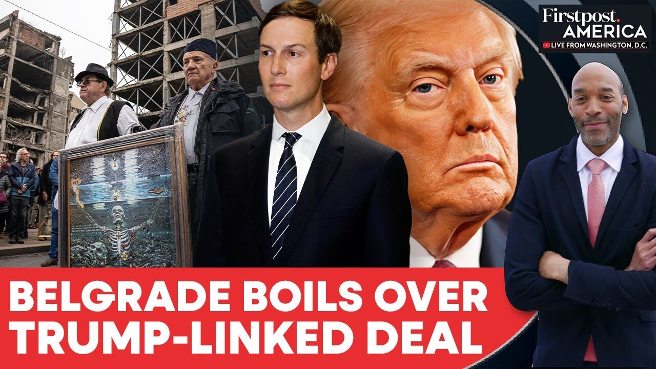 Jared Kushner's $500 Million Serbia Project Sparks Massive Protests | Firstpost America | N18G