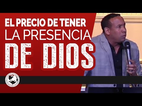 El precio de tener la presencia de Dios - Pastor Juan Carlos Harrigan