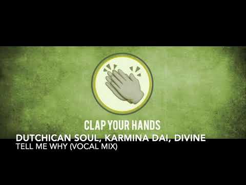 Dutchican Soul, Karmina Dai, Divine - Tell Me Why (Vocal Mix)