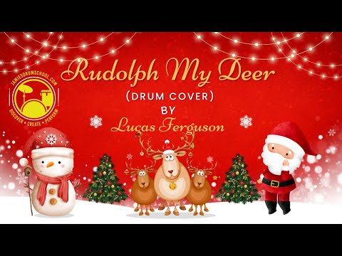 Rudolph My Deer (Drum Cover) By Lucas Ferguson