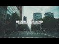 Deep In Your Mind Deep House Set Winter 2017 Mixed By Johnny M