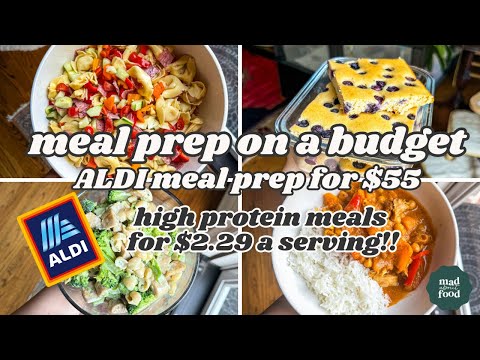 Meal Prep on a Budget | Aldi Meal Prep for $55 | Healthy Meals for $2.29 a Serving