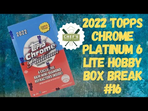2022 TOPPS CHROME PLATINUM 6 LITE HOBBY BOX BREAK #16  - LIVE 4/20/2024