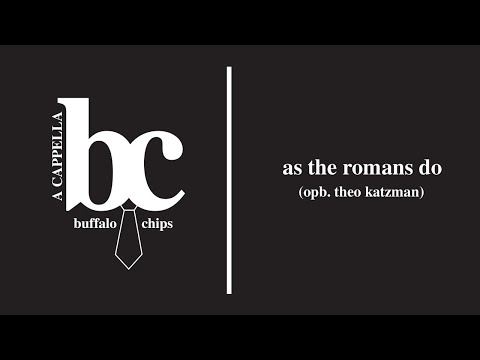 As the Romans Do (opb. Theo Katzman) - The Buffalo Chips (A cappella cover)
