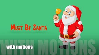 Must Be Santa Raffi with Motions