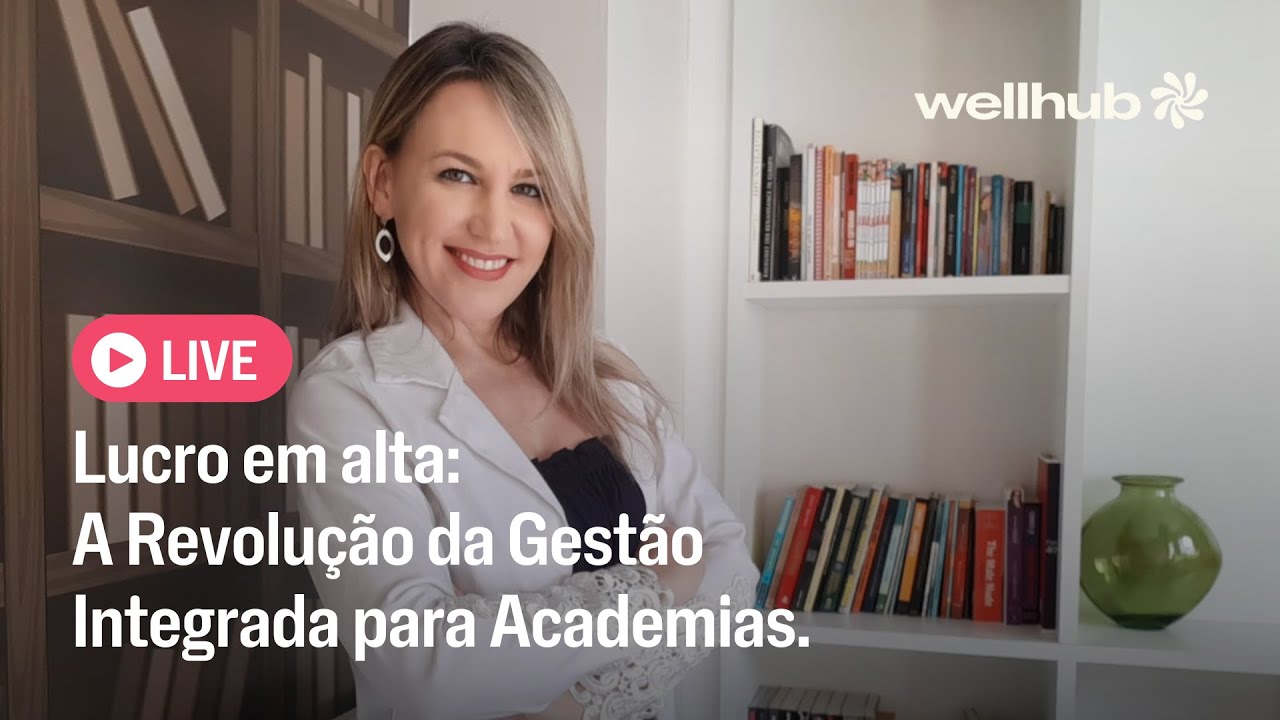 [Live] Lucro em Alta: A Revolução da Gestão Integrada para Academias.