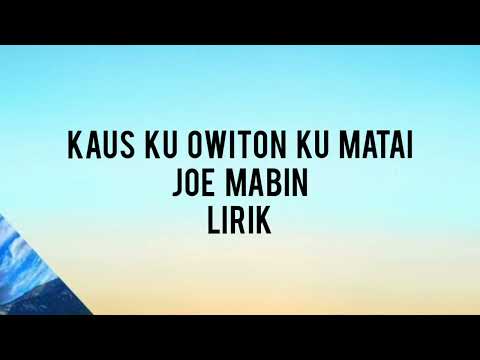 kaus owiton ku matai - Joe Mabin / lirik
