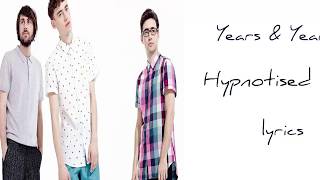 Years &amp; Years Hypnotised lyrics