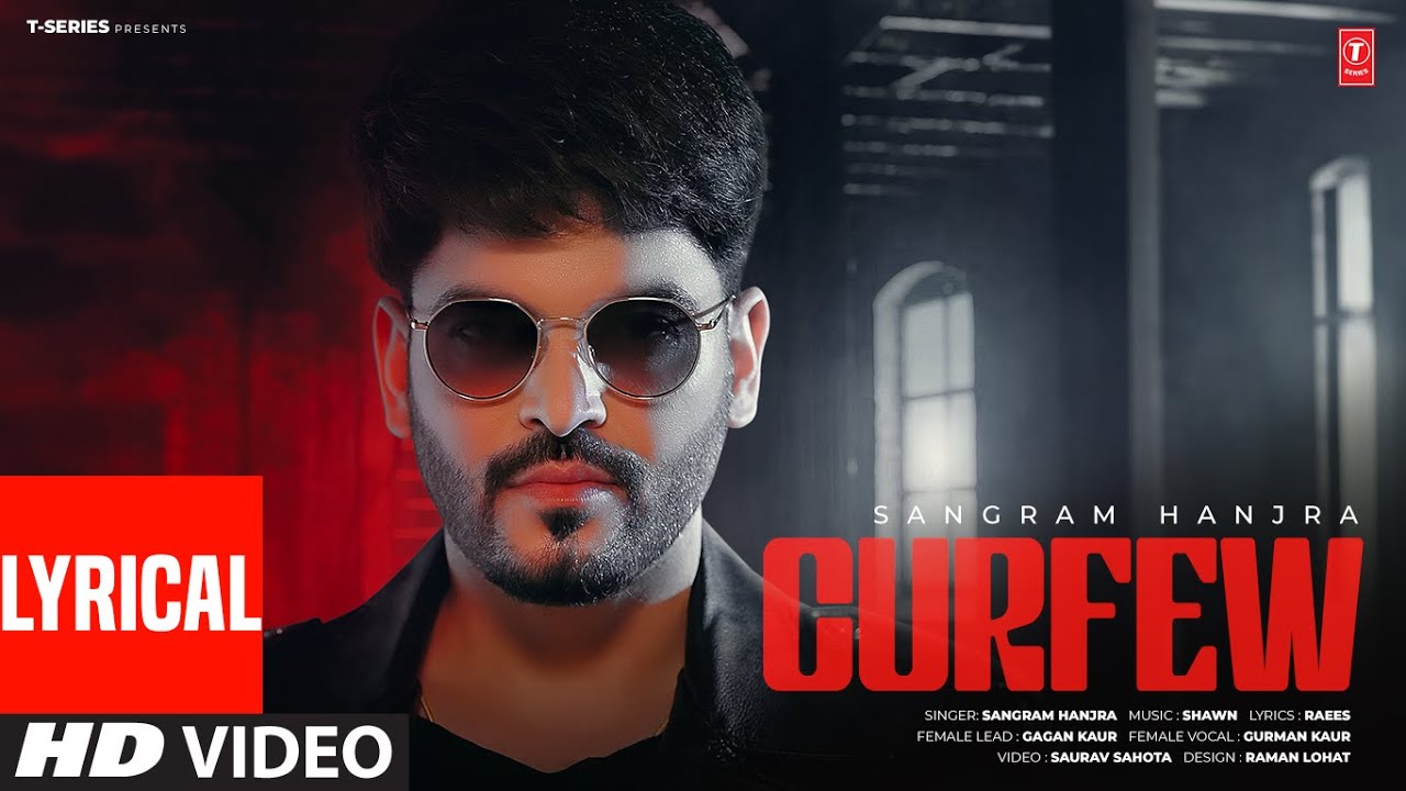 Curfew Lyrics | Sangram Hanjra, Gurman Kaur