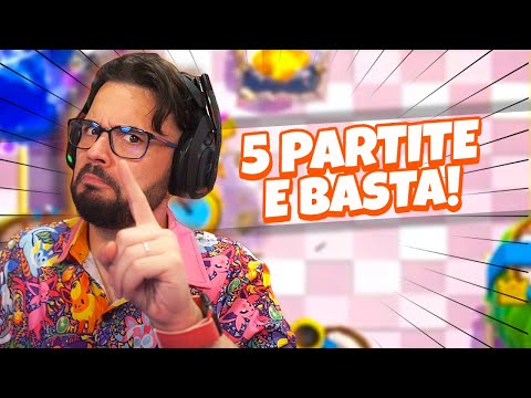 5 Partite e BASTA! SI COME NO - CLASH ROYALE