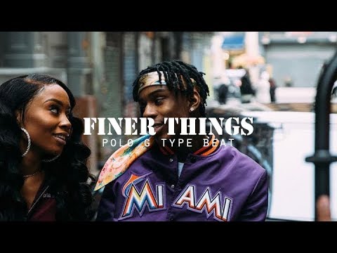 (FREE) Polo G x 147 CalBoy x Lil Tjay Type Beat 2018 "Finer Things" (Prod ChukAFoo)