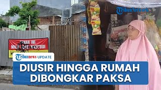 Nasib Kushayatun yang Mirip Nenek Elina, Diusir dan Rumah Dibongkar Meski Bayar Pajak Tiap Tahun