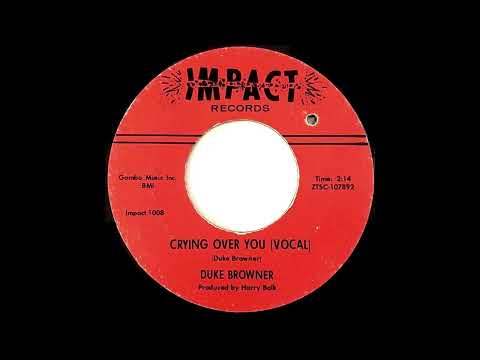Crying Over You - Duke Browner (Northern Soul)