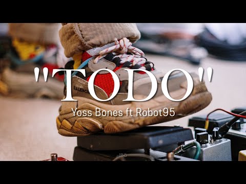 Todo - Yoss Bones ft Robot95 // Letra