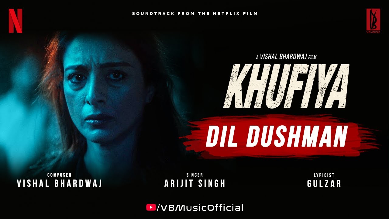 Dil Dushman Lyrics | Khufiya | Arijit Singh