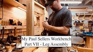My Paul Sellers Workbench Part VII: Leg Assembly