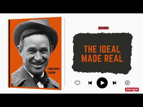 THE IDEAL MADE REAL BY CHRISTIAN D LARSON  (1909) | Read Media Full Audiobook