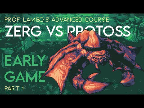 Advanced ZvP Early Game Guide Part 1